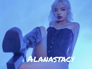 Alanastacy