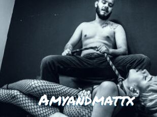 Amyandmattx