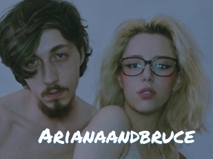 Arianaandbruce