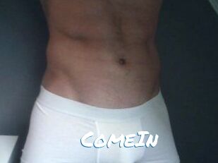 ComeIn