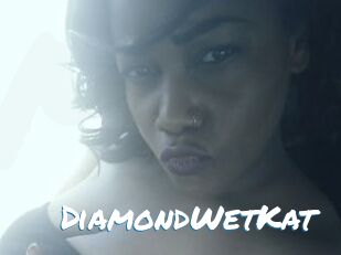 DiamondWetKat