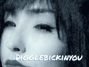 Digglebickinyou