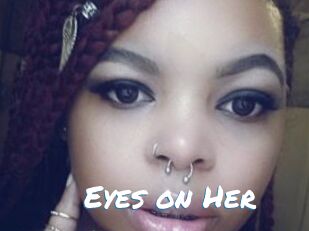 Eyes_on_Her