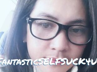 FantasticSELFSUCK4U