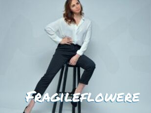 Fragileflowere