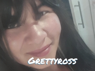 Grettyross