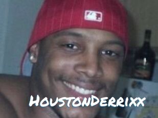 HoustonDerrixx