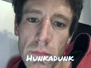 Hunkadunk