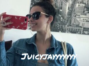 Juicyjayyyyyyy