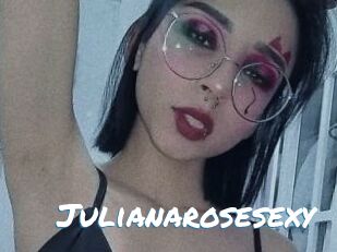 Julianarosesexy