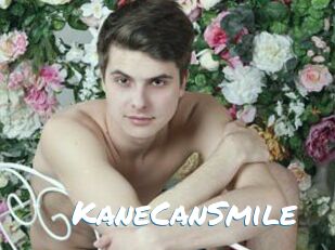 KaneCanSmile