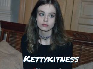 Kettykitness