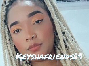 Keyshafriends69