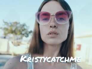Kristycatchme