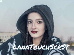 LanaTouchScrSt