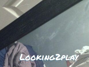 Looking2play