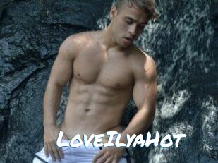LoveIlyaHot