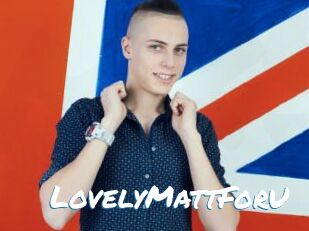 LovelyMattForU