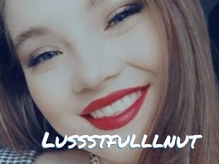 Lussstfulllnut