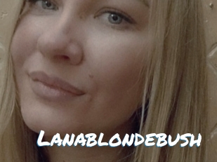 Lanablondebush