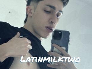 Latinmilktwo