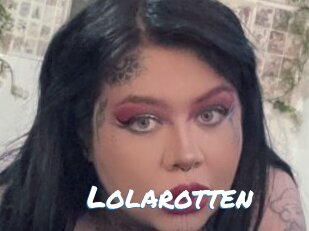 Lolarotten