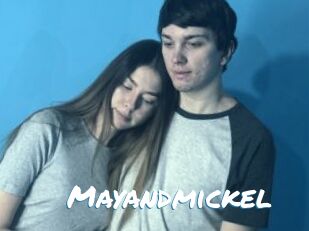 Mayandmickel