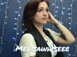 Melisawhiseee