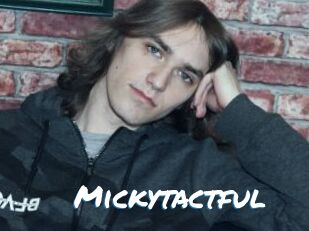 Mickytactful