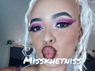 Misskhetniss