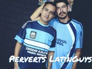 Perverts_LatinGuys