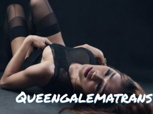 Queengalematrans