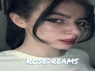 Rosedreams