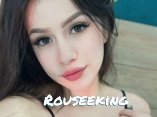 Rouseeking