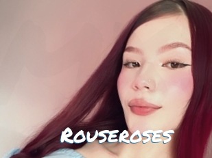 Rouseroses