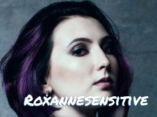 Roxannesensitive