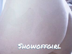 Showoffgirl