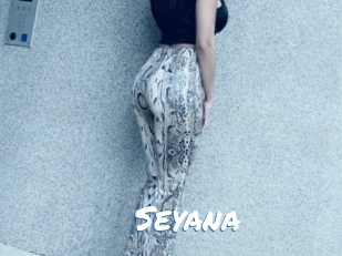 Seyana