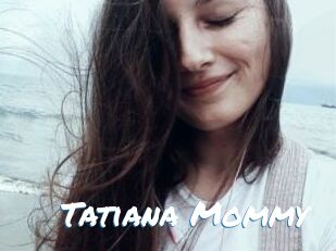 Tatiana_Mommy