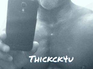 Thickck4u