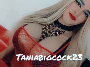 Taniabigcock23