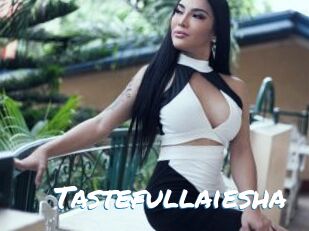 Tastefullaiesha