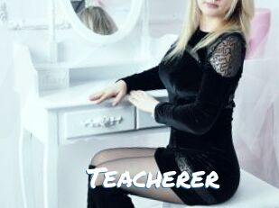 Teacherer