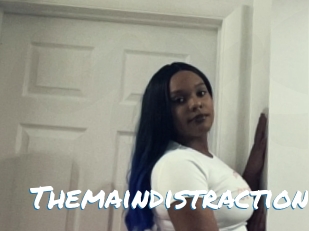 Themaindistraction