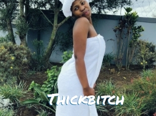 Thickbitch