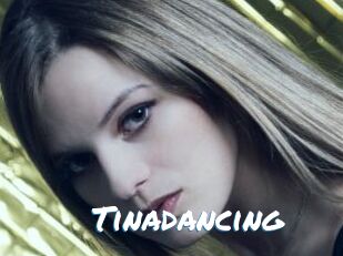 Tinadancing