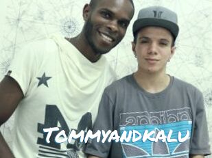 Tommyandkalu