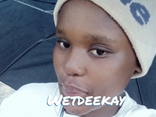 Wetdeekay