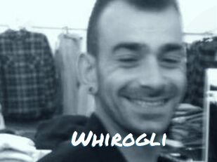 Whirogli