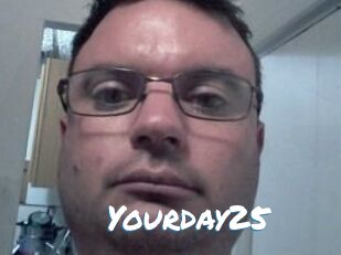 Yourday25